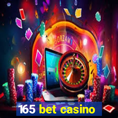 165 bet casino